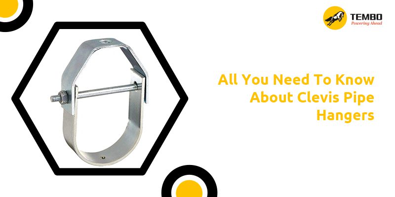 All You Need To Know About Clevis Pipe Hangers